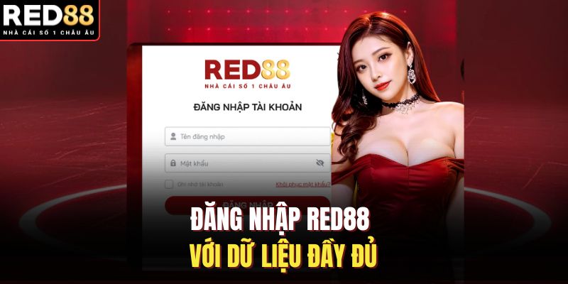 Đăng nhập RED88 với dữ liệu đầy đủ